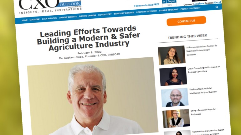 Leading Efforts Towards Building a Modern & Safer Agriculture Industr y CXO INBIO NEWS FEB 23